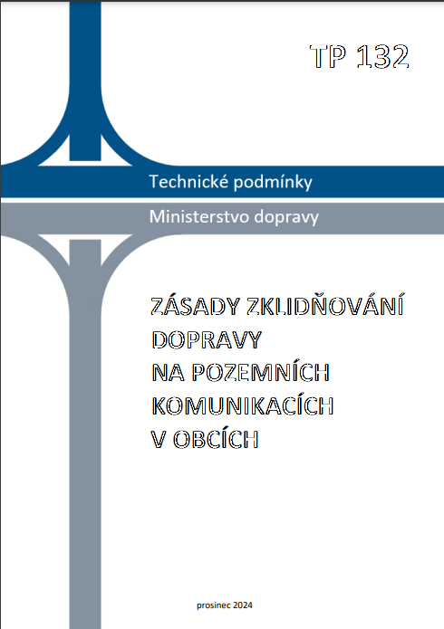 TP 132 - ZÁSADY ZKLIDŇOVÁNÍ DOPRAVY NA POZEMNÍCH KOMUNIKACÍCH V OBCÍCH